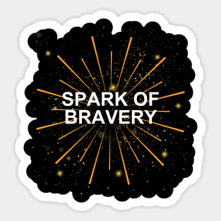 Ignite Your Courage – Embrace the ‘Spark of Bravery’ with Our Unique Sticker